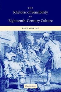 Produktbild: The Rhetoric of Sensibility in Eighteenth-Century Culture