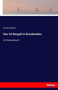 Produktbild: Das Tal Bergell in Graub&uuml;nden