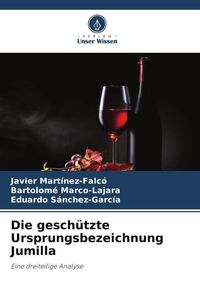 Produktbild: Die gesch&uuml;tzte Ursprungsbezeichnung Jumilla