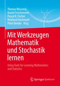 Produktbild: Mit Werkzeugen Mathematik und Stochastik lernen &ndash; Using Tools for Learning Mathematics and Statistics