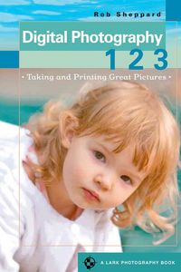 Produktbild: Digital Photography 1 2 3: Taking and Printing Great Pictures