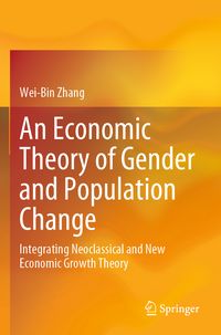 Produktbild: An Economic Theory of Gender and Population Change