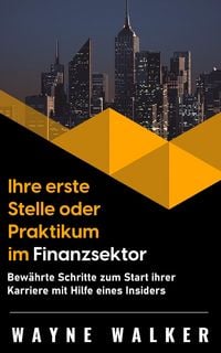Produktbild: Ihre erste Stelle oder Praktikum im Finanzsektor