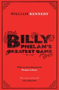 Produktbild: Kennedy, W: Billy Phelan's Greatest Game