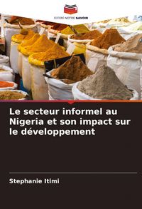 Produktbild: Le secteur informel au Nigeria et son impact sur le d&eacute;veloppement