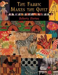 Produktbild: The Fabric Makes the Quilt - Print on Demand Edition