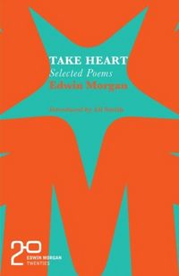 Produktbild: The Edwin Morgan Twenties: Take Heart