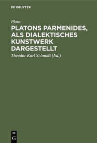 Produktbild: Platons Parmenides, als dialektisches Kunstwerk dargestellt