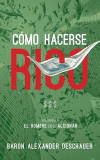 Produktbild: Como Hacerse Rico: El Hombre en su Accionar. Volumen 2.
