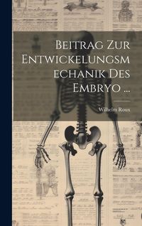 Produktbild: Beitrag Zur Entwickelungsmechanik Des Embryo ...