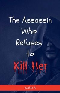 Produktbild: The Assassin Who Refuses to Kill Her