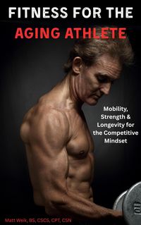Produktbild: Fitness for the Aging Athlete: Mobility, Strength & Longevity for the Competitive Mindset
