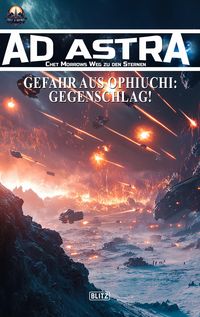 Produktbild: Ad Astra - Chet Morrows Weg zu den Sternen, Neue Abenteuer 20: Gefahr aus Ophiuchi: Gegenschlag!