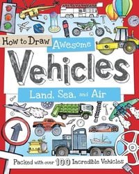 Produktbild: How to Draw Awesome Vehicles: Land, Sea, and Air