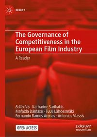 Produktbild: The Governance of Competitiveness in the European Film Industry