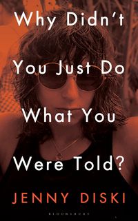 Produktbild: Diski, J: Why Didn't You Just Do What You Were Told?