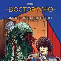 Produktbild: Doctor Who and the Image of the Fendahl: 4th Doctor Novelisation