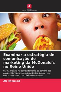 Produktbild: Examinar a estrat&eacute;gia de comunica&ccedil;&atilde;o de marketing da McDonald's no Reino Unido