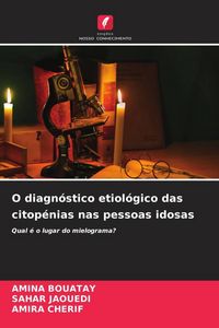 Produktbild: O diagn&oacute;stico etiol&oacute;gico das citop&eacute;nias nas pessoas idosas
