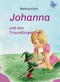 Produktbild: Johanna und das Traumf&auml;ngerchen
