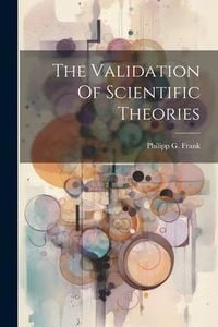 Produktbild: The Validation Of Scientific Theories