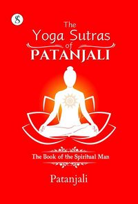Produktbild: The Yoga Sutras of Patanjali: The Book of the Spiritual Man