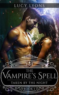 Produktbild: The Vampire's Spell: Taken by the Night