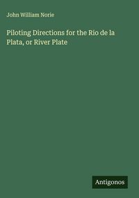 Produktbild: Piloting Directions for the Rio de la Plata, or River Plate