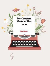Produktbild: The Complete Works of Uno Harva