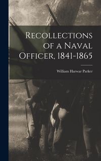 Produktbild: Recollections of a Naval Officer, 1841-1865