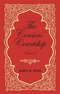 Produktbild: The Cousins' Courtship - Volume II