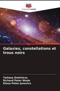 Produktbild: Galaxies, constellations et trous noirs
