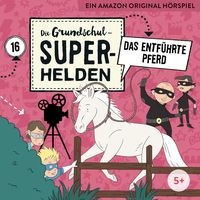 Produktbild: Die Grundschul-Superhelden / Das entf&uuml;hrte Pferd