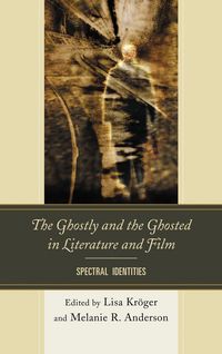 Produktbild: The Ghostly and the Ghosted in Literature and Film