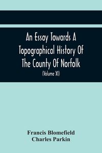 Produktbild: An Essay Towards A Topographical History Of The County Of Norfolk