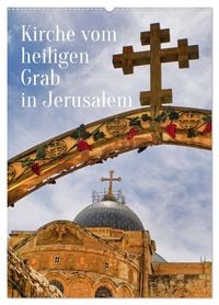 Produktbild: Kirche vom heiligen Grab in Jerusalem (Wandkalender 2027 DIN A2 hoch), CALVENDO Monatskalender
