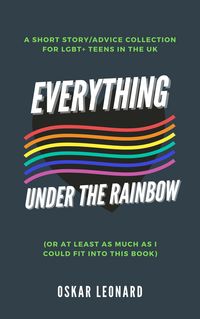 Produktbild: Everything under the Rainbow (Or at Least as Much as I Could Fit into This Book)