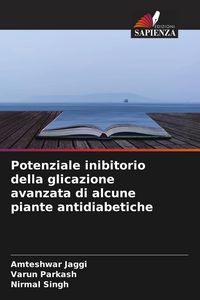 Produktbild: Potenziale inibitorio della glicazione avanzata di alcune piante antidiabetiche