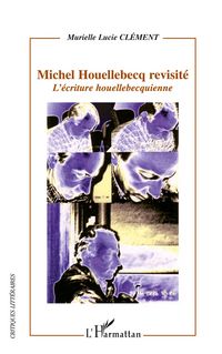 Produktbild: Michel Houellebecq revisit&eacute;