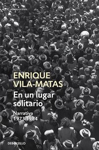 Produktbild: Un lugar solitario : narrativa 1973-1984