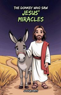 Produktbild: The Donkey Who Saw Jesus' Miracles