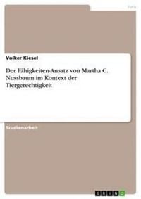 Produktbild: Der F&auml;higkeiten-Ansatz von Martha C. Nussbaum im Kontext der Tiergerechtigkeit
