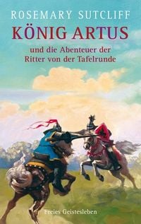 Produktbild: K&ouml;nig Artus und die Abenteuer der Ritter von der Tafelrunde