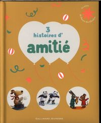 Produktbild: 3 histoires d'amiti&eacute;
