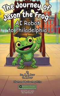 Produktbild: The Journey of Jason the Frog(TM) AI Robot to Philadelphia