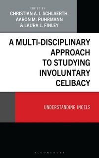 Produktbild: A Multi-Disciplinary Approach to Studying Involuntary Celibacy