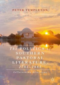 Produktbild: The Politics of Southern Pastoral Literature, 1785-1885