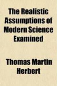 Produktbild: The Realistic Assumptions of Modern Science Examined