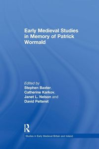 Produktbild: Early Medieval Studies in Memory of Patrick Wormald