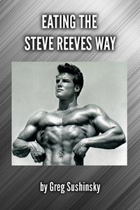 Produktbild: Eating the Steve Reeves Way